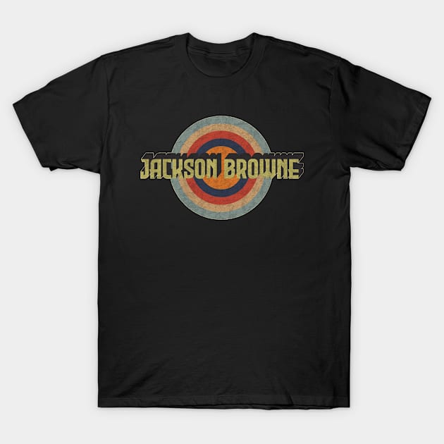 Jackson Browne design for life happiness T-Shirt by Rohimydesignsoncolor